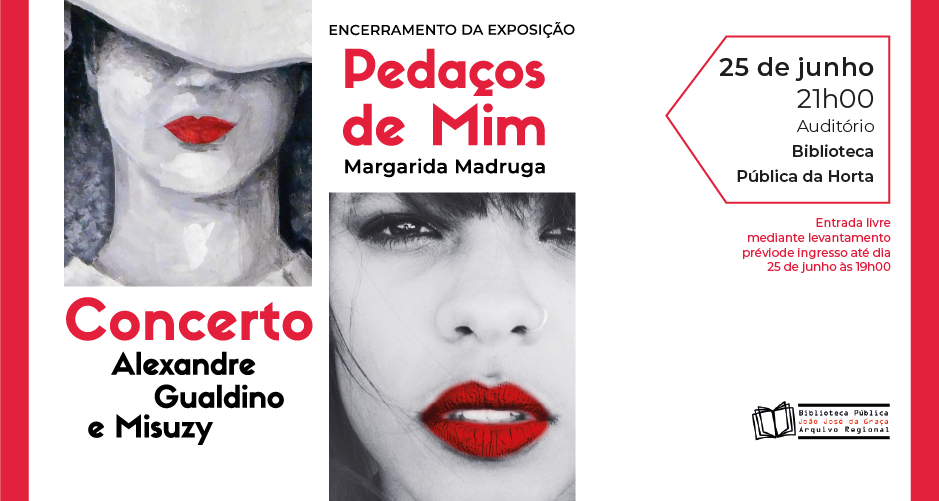 Encerramento da exposição “Pedaços de Mim” de Margarida Madruga com o concerto de Alexandre Gualdino & Misuzy