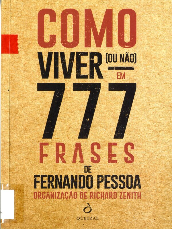 COMO VIVER (OU NÃO) EM 777 FRASES DE FERNANDO PESSOA