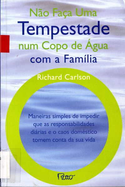 Não Faça Uma Tempestade num Copo de Água com a Família