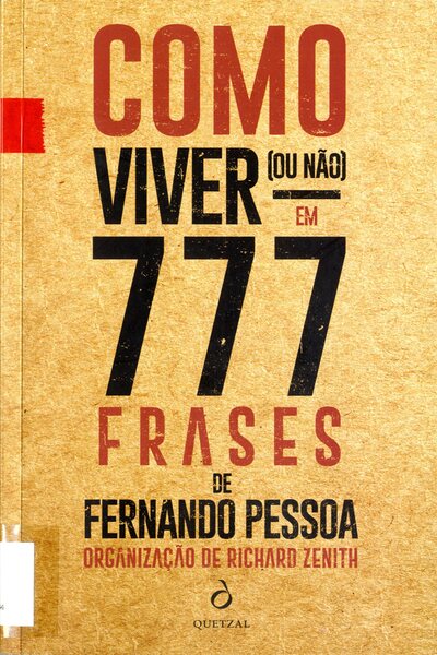 COMO VIVER (OU NÃO) EM 777 FRASES DE FERNANDO PESSOA
