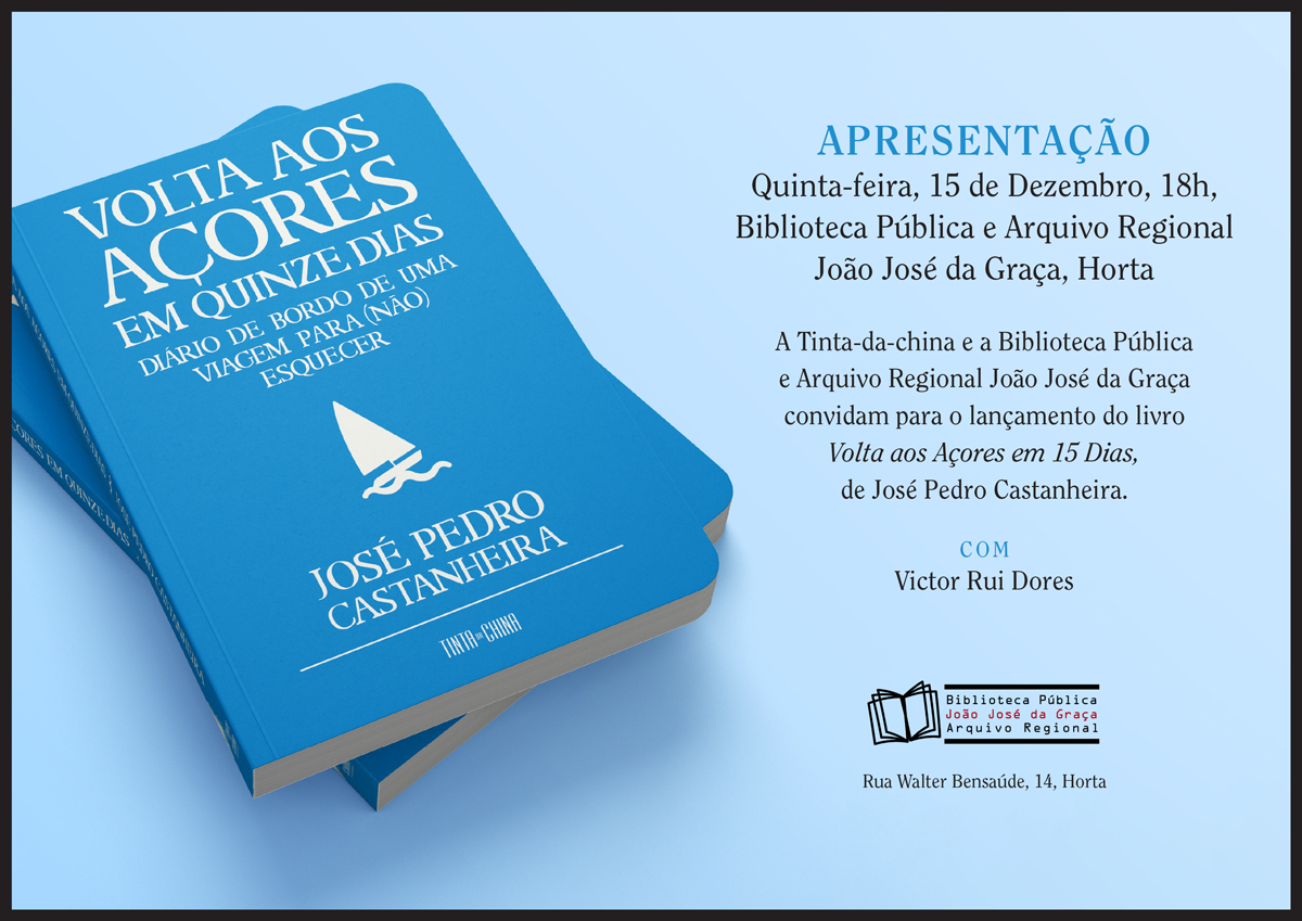 Apresentação do livro “Volta aos Açores em Quinze Dias. Diário de bordo de uma viagem para (não) esquecer” de José Pedro Castanheira