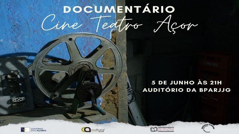 Documentário “Cine-Teatro Açor”
