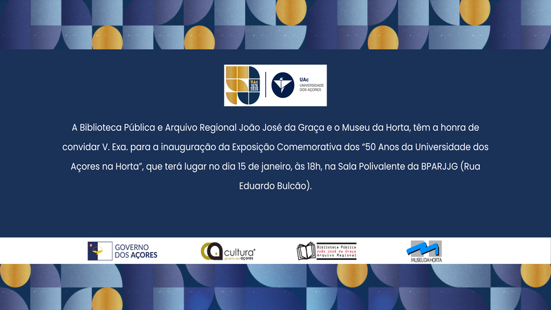 Exposição “50 Anos da Universidade dos Açores na Horta”
