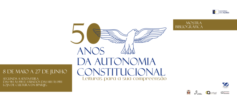 50 Anos da Autonomia Constitucional dos Açores: Leituras para a sua compreensão